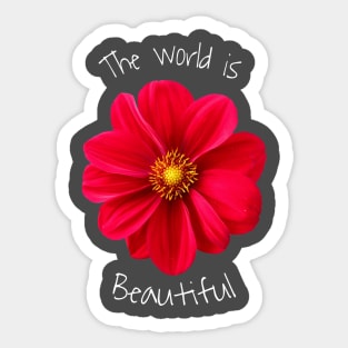 World is beatiful love flower Sticker
